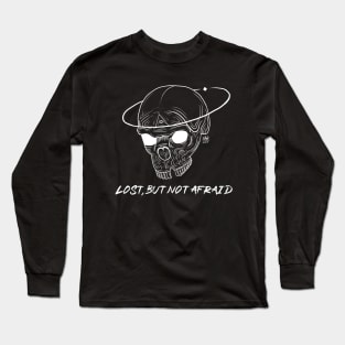 Skull Space "Lost but not afraid" Long Sleeve T-Shirt